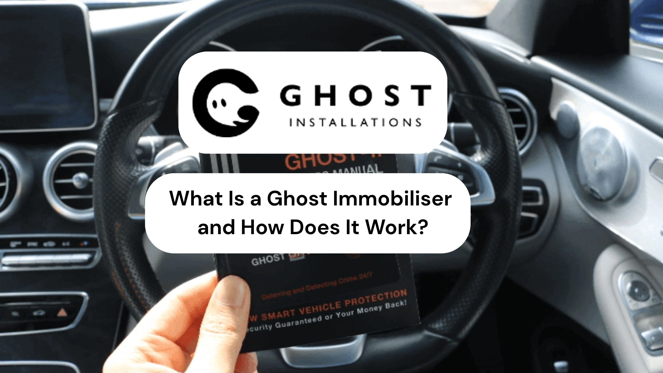 What Is a Ghost Immobiliser and How Does It Work? - Ghost Installations