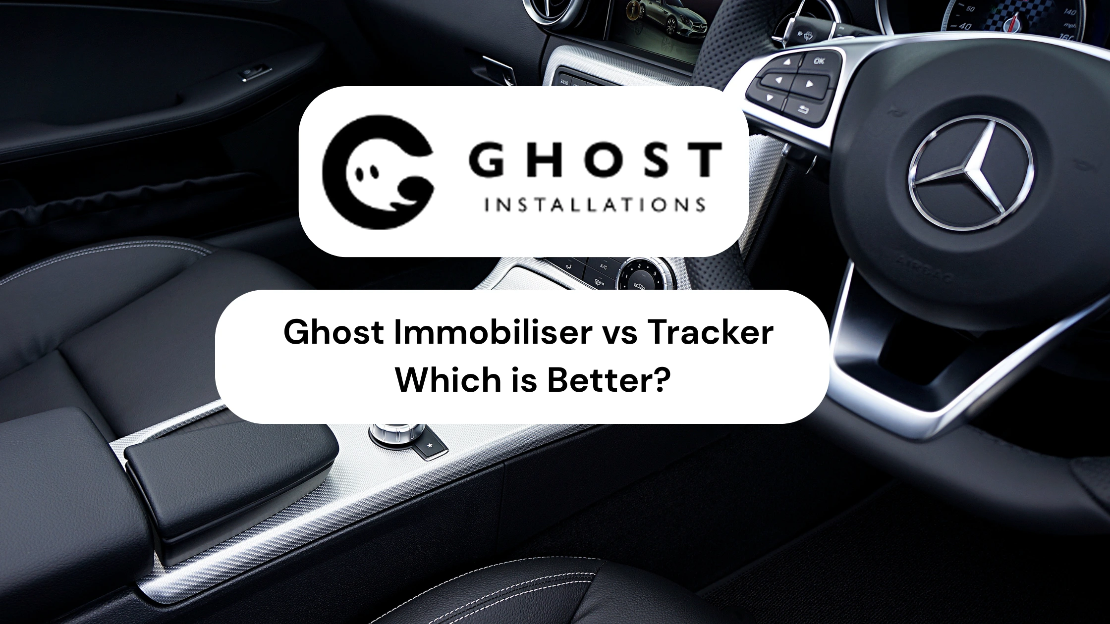 Ghost Immobiliser vs Tracker - Which is Better - Ghost Installations