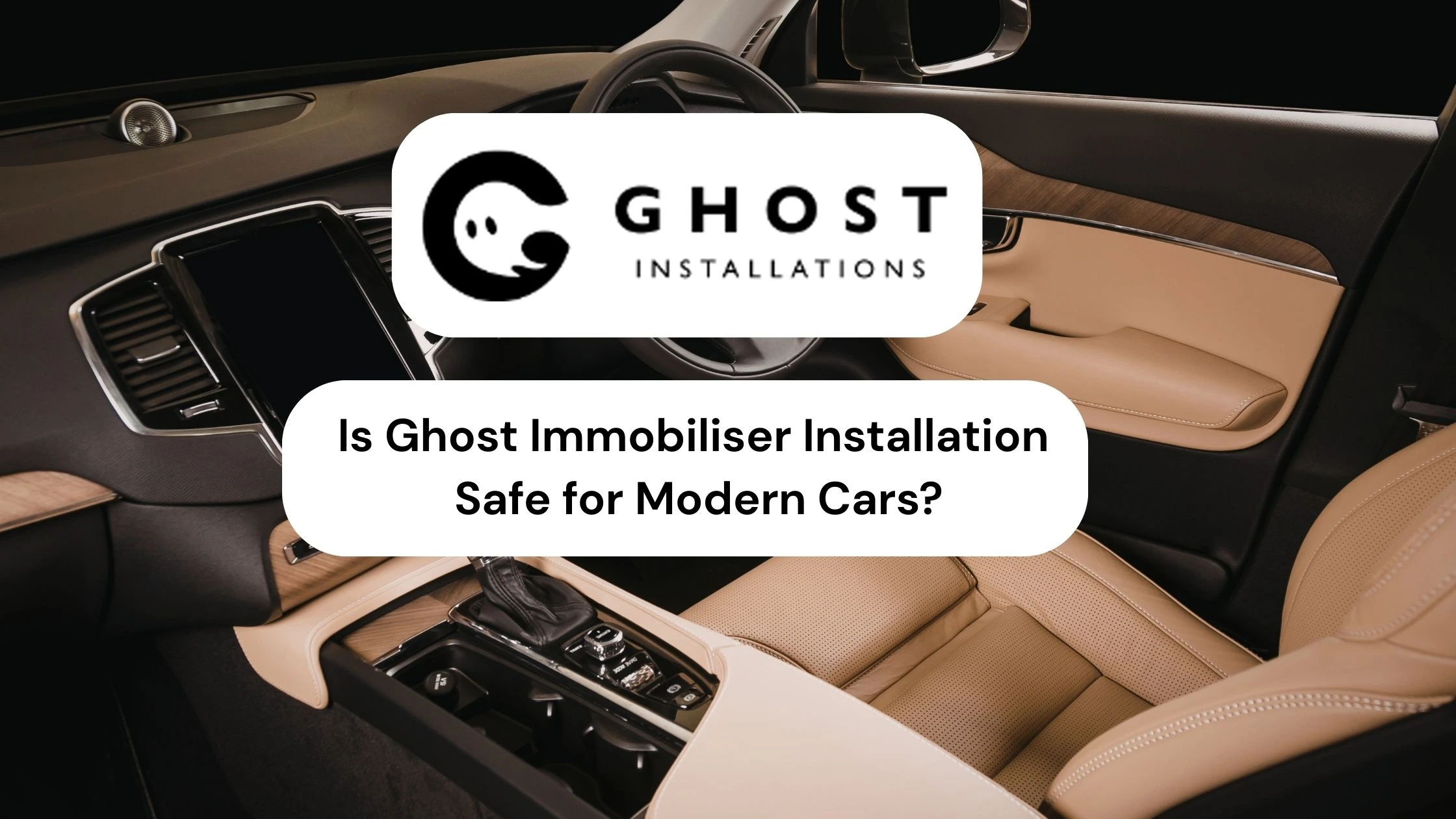 Is Ghost Immobiliser Installation Safe for Modern Cars - Ghost Installations
