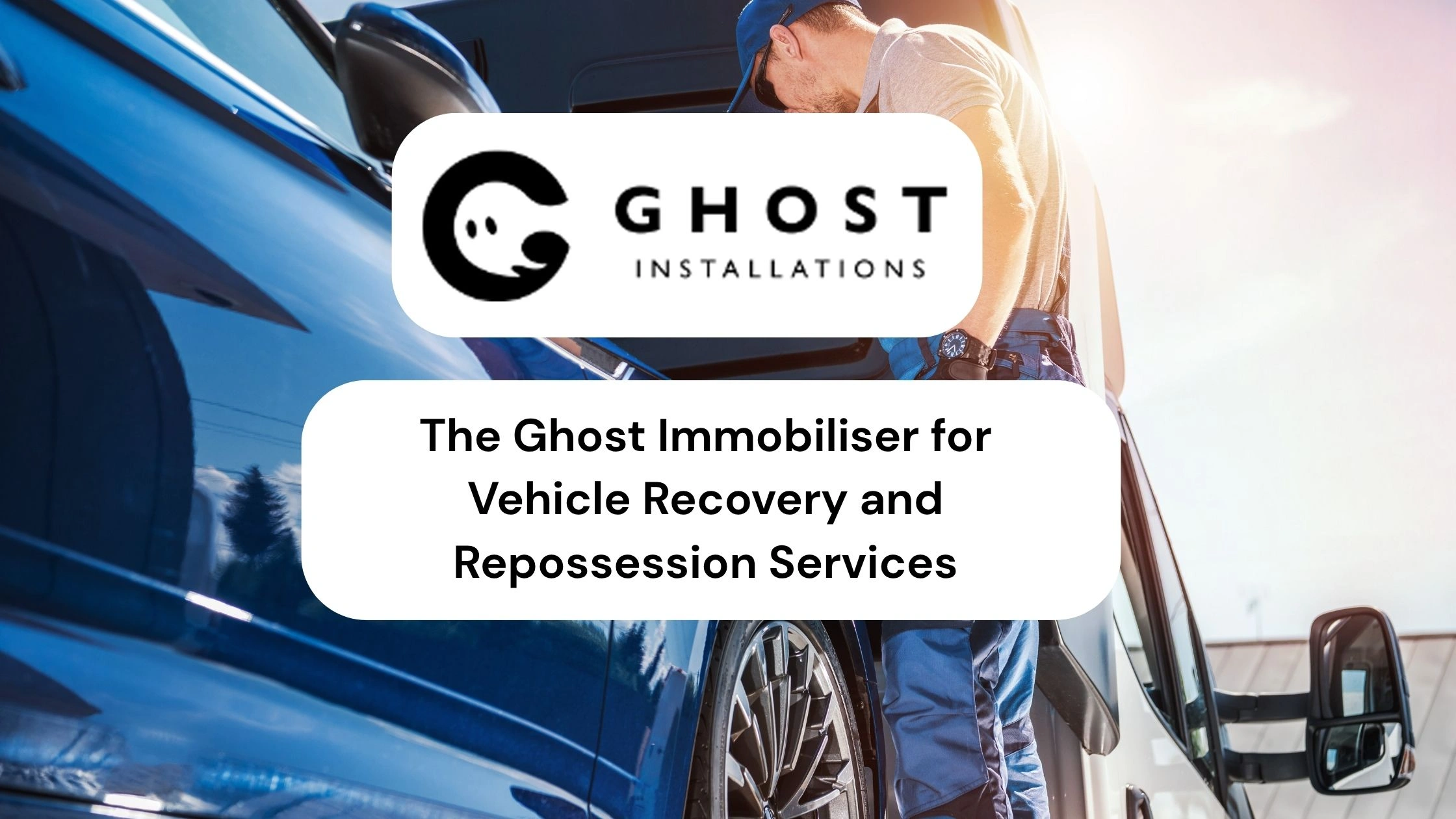 The Ghost Immobiliser for Vehicle Recovery and Repossession Services